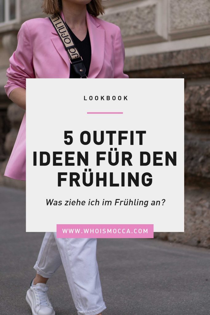 Lookbook: 5 Outfit Ideen für den Frühling